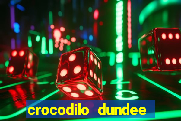 crocodilo dundee filme completo dublado